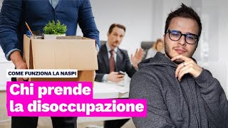 Come funziona la NASpI chi prende la disoccupazione e per quanto tempo [upl. by Leo220]