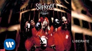 Slipknot  Liberate Audio [upl. by Delastre881]