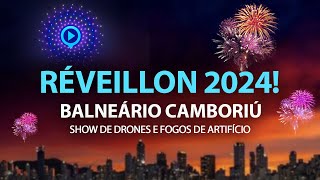 Réveillon 2024 Balneário Camboriú 🎆 Show de Drone e Fogos de Artifício [upl. by Volin]