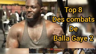 TOP 8 des combats de balla gaye 2 [upl. by Rame]