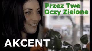 Akcent  Przez Twe Oczy Zielone 1 Hour Loop [upl. by Jenness451]