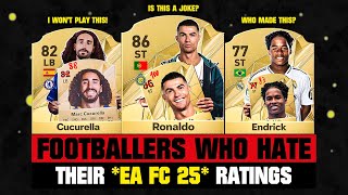 FOOTBALLERS WHO HATE THEIR FIFA 25 RATINGS EA FC 25 💀😲 ft Ronaldo Cucurella Endrick… [upl. by Eberle810]