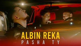 ALBIN REKA  PASHA TY [upl. by Lonyer]