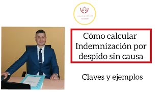 CÓMO CALCULAR FÁCILMENTE INDEMNIZACIONES POR DESPIDO Y LIQUIDACIÓN FINAL   ejemplos prácticos003 [upl. by Gardy676]