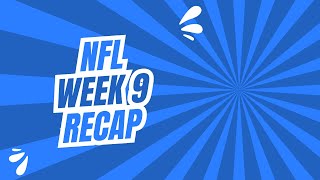 NFL Week 9 Recap [upl. by Jodee580]