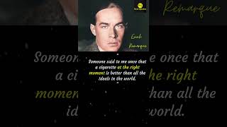 Erich Maria Remarque Best Quotes Right  shorts quotes motivation remarque [upl. by Ydnac]