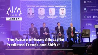 The Future of Asset Allocation  Predicted Trends and Shifts  AIM Summit London 2024 [upl. by Oicatsana]