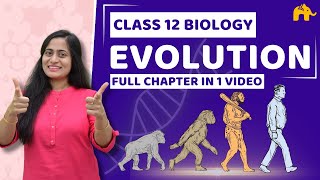 Evolution Class 12 NCERT Chapter 6  CBSE NEET [upl. by Kopple]