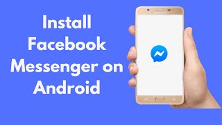 How to Install Facebook Messenger on Android Quick amp Simple [upl. by Nadaha]