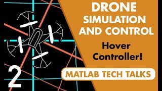 Drone Simulation and Control Part 2 How Do You Get a Drone to Hover [upl. by Hollyanne348]