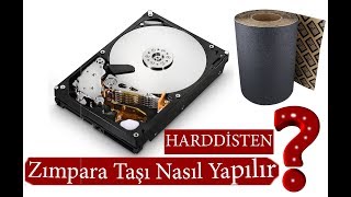 Harddiskten Zımpara Taşı Nasıl Yapılır [upl. by Edobalo]