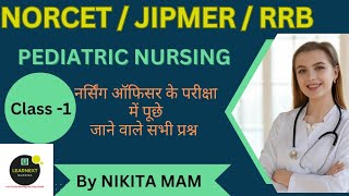 NORCET JIPMER RRB l IMPORTANT MCQ FROM PEDIATRIC NURSING BY NIKITA MAM [upl. by Nomor]