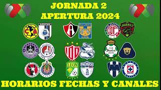 JORNADA 2 HORARIOS FECHAS Y CANALES LIGA MX APERTURA 2024 [upl. by Sanson3]