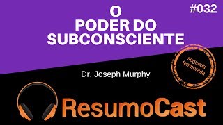 O Poder do Subconsciente  Joseph Murphy  T2032 [upl. by Hsotnas704]