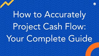 How to Accurately Project Cash Flow Your Complete Guide [upl. by Iroak]