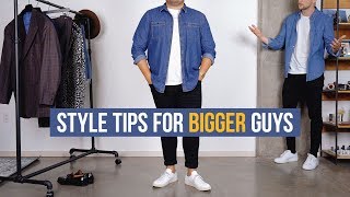 Dressing Stylish for Bigger Guys  Men’s Fashion  ft Nick Urteaga [upl. by Rahman23]