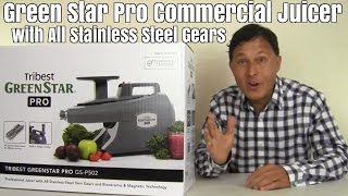 Green Star Pro Commercial Juicer with All Stainless Steel Gears Review [upl. by Portland]