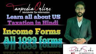 All About US Taxation Income Form1099INT1099DIV 1099MISC 1099SA1099BSRGCKQ IN HINDI [upl. by Eatnoj]