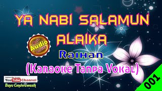 Ya Nabi Salamun Alaika by Raihan Original AudioHQ  Karaoke Tanpa Vokal [upl. by Shellie]