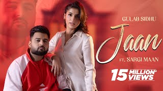 Jaan  Gulab Sidhu Ft Sargi Maan  Gaiphy  Latest Punjabi Songs 2023  New Punjabi Songs 2024 [upl. by Terri142]