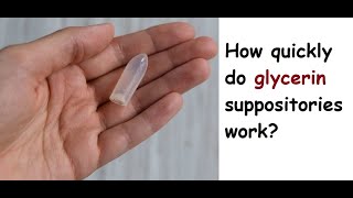 How quickly do glycerin suppositories work [upl. by Bozovich]