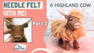 NEEDLE FELTED HIGHLAND COW PART 2  Legs and Ears  Lincolnshire Fenn Crafts [upl. by Dimitry880]