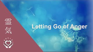 Reiki for Letting Go of Anger  Energy Healing [upl. by Chu]