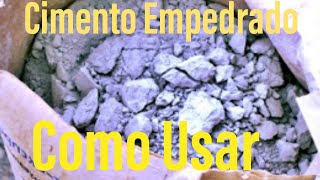 Como Aproveitar o Cimento Empedrado [upl. by Borman]