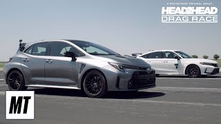 GR Corolla vs Civic Type R  Head 2 Head Drag Race  MotorTrend [upl. by Esther685]