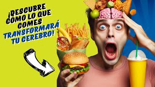 Descubre Cómo Lo que Comes Transformará Tu Cerebro 🍎🧠  Alimenta tu Mente para Mejorar tu Salud [upl. by Adnofal398]