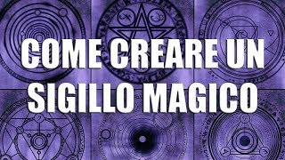 Come creare un sigillo magico [upl. by Ainotahs595]