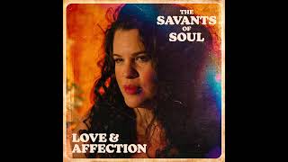 The Savants of Soul  Love and Affection [upl. by Eimma]