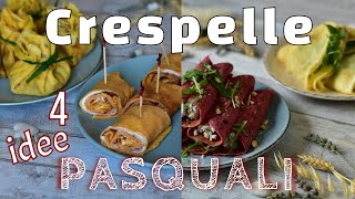 4 idee di ANTIPASTO di Pasqua originale Crespelle salate per tutti i gusti [upl. by Joappa]