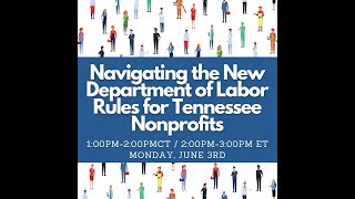 Navigating the New Department of Labor Rules for Tennessee Nonprofits [upl. by Bethel]