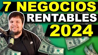 7 Negocios Rentables y en Tendencia en 2024 [upl. by Aiello]