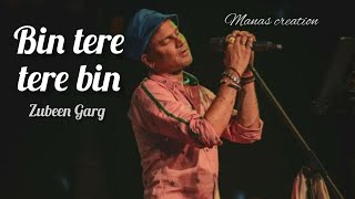 Bin tere tere bin  full video song  zubeen garg  khoka 420  manas creation [upl. by Ellingston28]