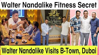 Walter Nandalike Fitness secret  Walter Nandalike Visits BTown Mangalorean Restaurant in Dubai [upl. by Solakcin]