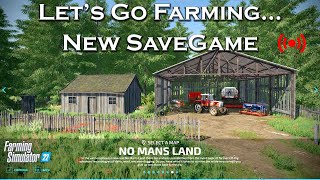 Lets Go Farming No Mans Land Farm Build  New SaveGame  FS22 [upl. by Furgeson450]