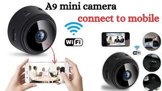 A9 mini Camera connect to mobile  how to use a9 mini camera  a9 mini camera [upl. by Atteniuq326]