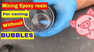 How I mix and Use Epoxy Casting Resin Avoiding Bubbles [upl. by Atnoid906]