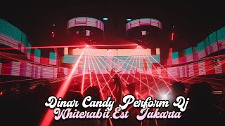 DINAR CANDY PERFORM DJ DI WHITERABIT JAKARTA [upl. by Ammamaria]