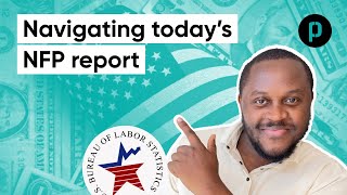 Navigating todays US Non  Farm Payroll report [upl. by Isaac]