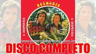 Delmonte e Amaraí  A Despedida Disco Completo 1976 [upl. by Eylatan]