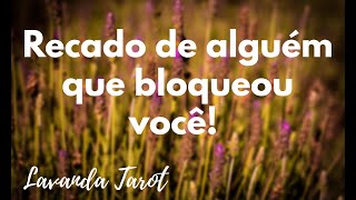 tarot 💜💌 Recado de alguém que bloqueou você 💜💌 [upl. by Ajed878]