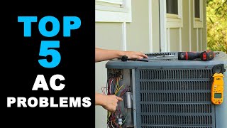 Top 5 AC Problems and How to Fix Them [upl. by Randal]