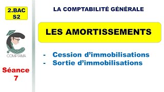 Les amortissements séance 7 Cession dimmobilisations sortie dimmobilisations 2ème BAC S2 [upl. by Boyse]