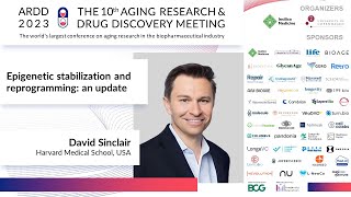 David Sinclair at ARDD2023 Epigenetic stabilization and reprogramming an update [upl. by Tremml]