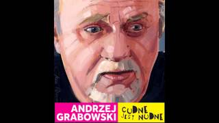 Andrzej Grabowski  quotZ pijanym to niequot [upl. by Gannon]