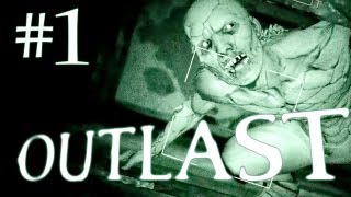 Outlast Gameplay Walkthrough Playthrough  Part 1  THE HORROR BEGINS HERE  Full Game [upl. by Fregger680]