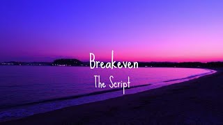 The Script  Breakeven Lyrics [upl. by Anuaf]